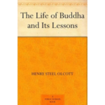 The Life of Buddha and Its Lessons